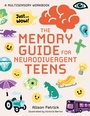 Cover: The Memory Guide for Neurodivergent Teens - Jessica Kingsley Publishers