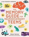 Cover: The Memory Guide for Neurodivergent Teens - Jessica Kingsley Publishers