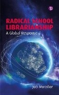 Cover: Radical School Librarianship - Facet Publishing