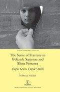Cover: The Sense of Fracture in Goliarda Sapienza and Elena Ferrante - Legenda