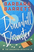 Cover: Downhill Disaster (The Unscripted Detective, #3) - Barbara Barrett