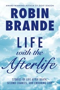 Cover: Life with the Afterlife: Stories of Life After Death, Second Chances, and Enduring Love - Ryer Publishing