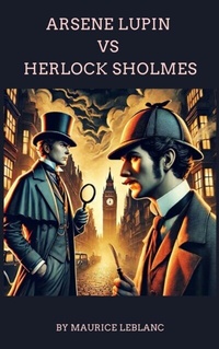 Abbildung von: Arsène Lupin versus Herlock Sholmes - Zenith Crescent Moon Press