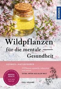 Abbildung von: Wildpflanzen für die mentale Gesundheit - Kosmos