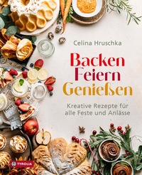 Abbildung von: Backen. Feiern. Genießen - Tyrolia
