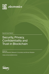 Enlarge image Cover: Security, Privacy, Confidentiality and Trust in Blockchain - MDPI AG