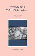 Cover: "Wenn der Vorhang f&auml;llt" - BoD - Books on Demand