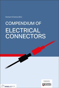 Enlarge image Cover: Compendium of Electrical Connectors - Vogel Communications Group GmbH & Co. KG
