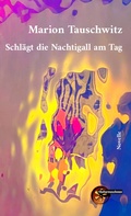 Cover: Schl&auml;gt die Nachtigall amTag - Kulturmaschinen Verlag
