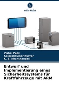 Cover: Entwurf und Implementierung eines Sicherheitssystems fuer Kraftfahrzeuge mit ARM - Verlag Unser Wissen
