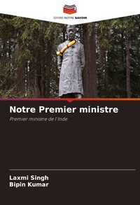Enlarge image Cover: Notre Premier ministre - Editions Notre Savoir