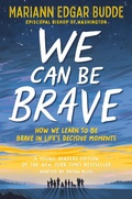 Cover: We Can Be Brave - Dutton Books for Young Readers