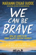 Cover: We Can Be Brave - Dutton Books for Young Readers