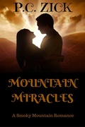 Cover: Mountain Miracles (Smoky Mountain Romances, #3) - P.C. Zick
