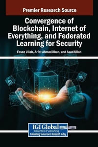 Abbildung von: Convergence of Blockchain, Internet of Everything, and Federated Learning for Security - IGI Global