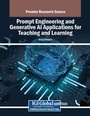 Cover: Prompt Engineering and Generative AI Applications for Teaching and Learning - Information Science Publishing