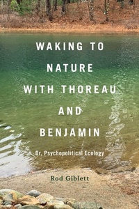 Abbildung von: Waking to Nature with Thoreau and Benjamin - Bloomsbury Academic