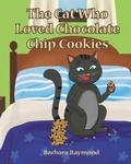 Cover: The Cat Who Loved Chocolate Chip Cookies - Newman Springs Publishing, Inc.