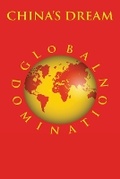 Cover: China's Dream Global Domination - Judith Moore