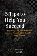 Cover: 5 Tips To Help You Succeed - Lulu.com