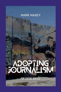 Bild: Adopting Journalism as Social Justice - Lulu.com