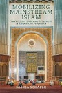 Cover: Mobilizing Mainstream Islam - Cornell University Press