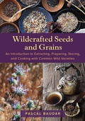 Cover: Wildcrafted Seeds and Grains - Rizzoli