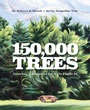 Cover: 150,000 Trees - Tilbury House Publishers