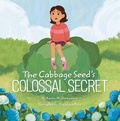 Cover: The Cabbage Seed's Colossal Secret - Tilbury House Publishers