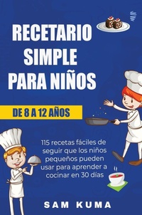 Abbildung von: Recetario Simple para Ninos de 8 a 12 Anos - Sam Kuma