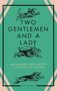 Abbildung von: Two Gentlemen and a Lady - Pushkin Press