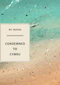 Cover: Condemned to Cymru - Sagging Meniscus Press