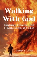 Cover: Walking With God - Terry J Goble