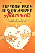 Cover: Freedom from Disorganized Attachment - Bold Ink Publications