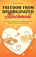 Cover: Freedom from Disorganized Attachment - Bold Ink Publications