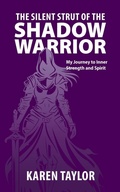 Cover: The Silent Strut of the Shadow Warrior - Synergy Publishing Group