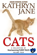 Cover: Cats: Volume 4 (A Collection of Heartwarming Furry Tales) - Kathryn Jane