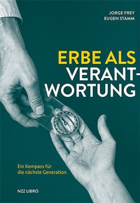 Abbildung von: Erbe als Verantwortung - NZZ Libro ein Imprint der Schwabe Verlagsgruppe AG