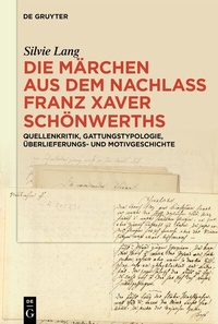 Abbildung von: Die Märchen aus dem Nachlass Franz Xaver Schönwerths - De Gruyter