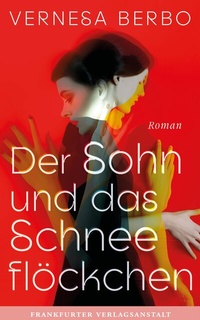 Abbildung von: Der Sohn und das Schneeflöckchen - Frankfurter Verlagsanstalt