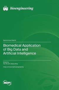 Enlarge image Cover: Biomedical Application of Big Data and Artificial Intelligence - MDPI AG