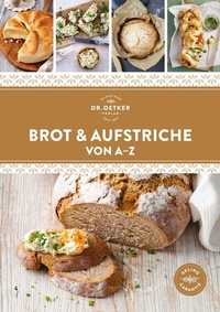 Abbildung von: Brot & Aufstriche von A-Z - Dr. Oetker - ein Verlag der Edel Verlagsgruppe