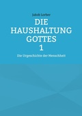 Cover: Die Haushaltung Gottes Band 1 - BoD - Books on Demand