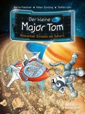 Cover: Der kleine Major Tom. Band 22. Riskanter Einsatz am Saturn - Tessloff Verlag Ragnar Tessloff GmbH & Co. KG