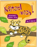 Cover: R&auml;tsel mich! Buchstaben - W&ouml;rter - S&auml;tze - Tessloff Verlag Ragnar Tessloff GmbH & Co. KG