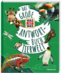 Abbildung von: Das große WAS IST WAS Antwortbuch Tierwelt - Tessloff Verlag Ragnar Tessloff GmbH & Co. KG