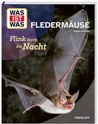 Abbildung von: WAS IST WAS Fledermäuse. Flink durch die Nacht - Tessloff Verlag Ragnar Tessloff GmbH & Co. KG