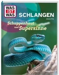 Cover: WAS IST WAS Schlangen. Schuppenhaut und Supersinne - Tessloff Verlag Ragnar Tessloff GmbH & Co. KG