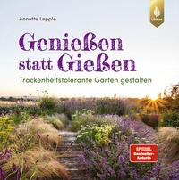 Abbildung von: Genießen statt Gießen - Verlag Eugen Ulmer
