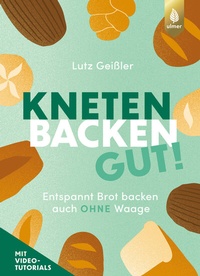 Abbildung von: Kneten, Backen, gut! - Verlag Eugen Ulmer